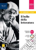 Bello della letteratura. Con Contenuti di base, Laboratorio di metodo. Per le Scuole superiori. Con e-book. Con espansione online (Il). Vol. 3 libro