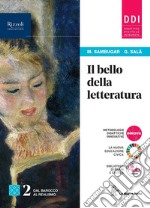 BELLO DELLA LETTERATURA (IL) - LIBRO DIGITALE libro