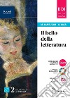 BELLO DELLA LETTERATURA (IL) - LIBRO DIGITALE libro