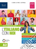 Italiano con noi. Livello A2. Per le Scuole superiori (L') libro