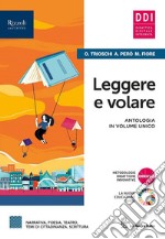 Leggere e volare. Per le Scuole superiori. Con e-book. Con espansione online