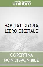 HABITAT STORIA  LIBRO DIGITALE libro