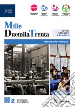 MilleDuemilaTrenta. Per le Scuole superiori. Con e-book. Con espansione online. Vol. 2 libro