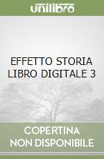 EFFETTO STORIA LIBRO DIGITALE 3 libro
