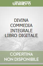 DIVINA COMMEDIA INTEGRALE  LIBRO DIGITALE libro