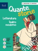 QUANTE STORIE VOLUME LETTERATATURA (TEATRO MODERNO) libro