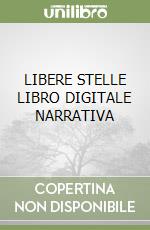 LIBERE STELLE LIBRO DIGITALE NARRATIVA libro