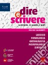 DIRE E SCRIVERE libro di GALIMBERTI F  