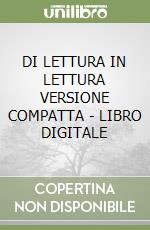 DI LETTURA IN LETTURA VERSIONE COMPATTA - LIBRO DIGITALE libro