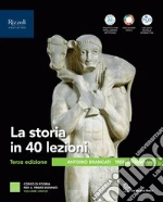STORIA IN 40 LEZIONI (LA) - TERZA EDIZIONE libro