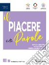 PIACERE DELLE PAROLE (IL) B libro