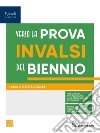 VERSO LA PROVA INVALSI DEL BIENNIO libro di SERAFINI FORINILI MARCOLONGO