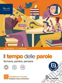 TEMPO DELLE PAROLE. SCRIVERE, PARLARE E PENSARE (IL)