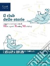 CLUB DELLE STORIE (IL) libro