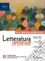 Letteratura insieme. Volume unico. Per le Scuole superiori. Con e-book. Con espansione online libro