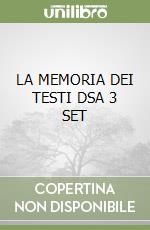 LA MEMORIA DEI TESTI DSA 3 SET libro