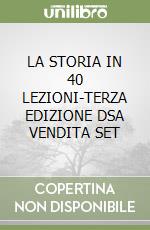 LA STORIA IN 40 LEZIONI-TERZA EDIZIONE DSA VENDITA SET libro