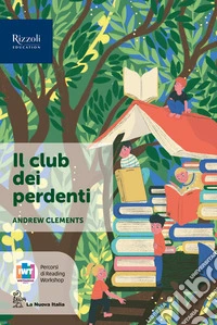 Narrative con percorsi WRW. Il Club dei perdenti. Per la Scuola media. Con e-book. Con espansione online. Vol. 1 libro