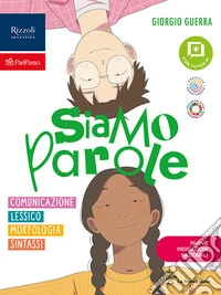 Siamo parole. Comunicazione, Lessico, Morfologia Con Quaderno laboratorio integrato, Sintassi con Quaderno Laboratorio integrato, Latino. Per la Scuola media. Con e-book. Con espansione online libro