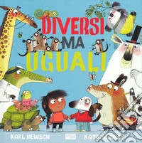 Diversi ma uguali. Ediz. a colori libro