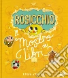 Rosicchio. Il mostro dei libri. Ediz. a colori libro di Yarlett Emma