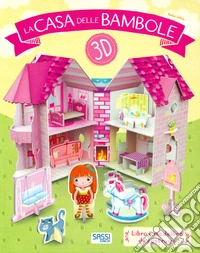 La casa delle bambole 3D. Ediz. a colori. Con gadget libro