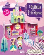 Il castello delle principesse 3D. Ediz. a colori. Con gadget libro