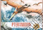 The age of dinosaurs. 3D pteranodon. Ediz. a colori. Con Giocattolo libro