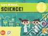 Learn all about... science! Ediz. a colori. Con gadget libro