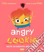 Angry cookie. Aiuta un biscotto arrabbiato! Ediz. a colori