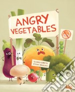 Angry vegetables. The factory of useless things. Ediz. a colori libro