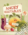 Angry vegetables. The factory of useless things. Ediz. a colori libro