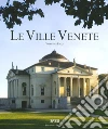 Le ville venete. Ediz. italiana e inglese libro di Facci Valentina