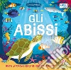 Gli abissi. Libri luminosi libro di Plehov Mel Enright Amanda