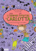 La mia tartaruga è un mito! Le (stra)ordinarie (dis)avventure di Carlotta libro