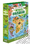 Il mondo dei dinosauri. Viaggia, conosci, esplora. Ediz. a colori. Con puzzle libro