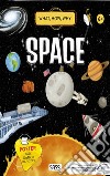 Space. What, how, why. Ediz. a colori. Con Poster libro