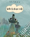 Sotto lo stesso cielo. Nuova ediz. libro