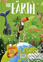 Earth. What, how, why. Ediz. a colori. Con Poster libro