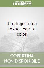 Un disgusto da rospo. Ediz. a colori libro