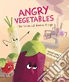 Angry vegetables. The factory of useless things. Ediz. a colori libro