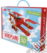 L'aeroplano 3D. La storia dell'aviazione. Viaggia, conosci, esplora. Ediz. a colori. Con modellino 3D libro