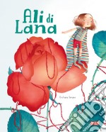 Ali di lana. Ediz. a colori libro