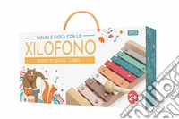 Impara e gioca con lo xylofono. Giochi in legno. Ediz. a colori. Con xilofono libro