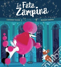 La fata zampina. Ediz. a colori libro