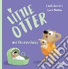 Little Otter and the new baby. Ediz. a colori libro di Gobbetti Claudio