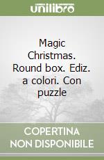 Magic Christmas. Round box. Ediz. a colori. Con puzzle libro