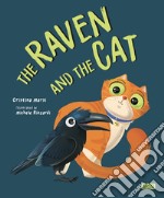 The raven and the cat. Ediz. a colori libro