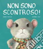 Non sono scontroso! Ediz. a colori libro