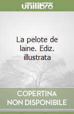 La pelote de laine. Ediz. illustrata libro